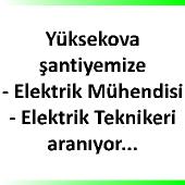 Yüksekova'ya elektrik mühendisi, elektrik teknisyeni